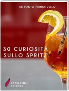 30 curiosità sullo spritz