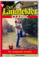 Der Landdoktor Classic 14 – Arztroman
