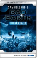 Bad Earth Sammelband 2 - Science-Ficiton-Serie