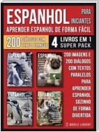 Espanhol para Iniciantes - Aprender Espanhol de Forma Fácil  (4 livros em 1 Super Pack)