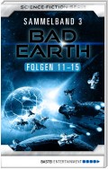 Bad Earth Sammelband 3 - Science-Ficiton-Serie