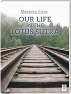 Our life in the Lotus Sutra