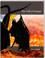 The Fall of Delajen