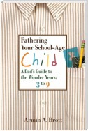 Fathering Your School-Age Child