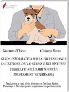 Guida informativa per la prevenzione e la gestione dello stress e dei disturbi correlati nell'ambito della professione veterinaria