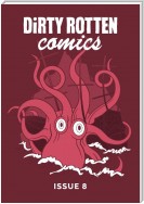 Dirty Rotten Comics #8 (British Comics Anthology)