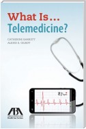 What Is...Telemedicine?