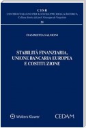 Stabilità finanziaria, unione bancaria europea e costituzione