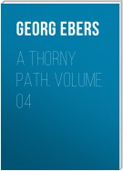 A Thorny Path. Volume 04