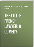 The Little French Lawyer: A Comedy