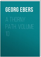 A Thorny Path. Volume 10