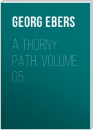A Thorny Path. Volume 05