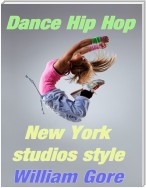 Dance Hip - Hop, New York Studios Style