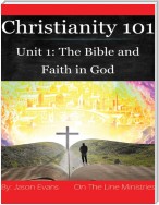 Christianity 101 Unit 1