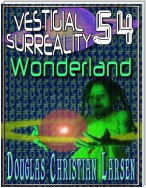 Vestigial Surreality: 54: Wonderland