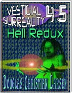 Vestigial Surreality: 45: Hell Redux