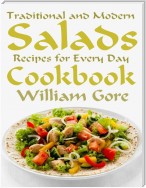 Traditional and Modern Salads, Recipes for Every Day, Cookbook.