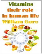 Vitamins, Their Role in Human Life