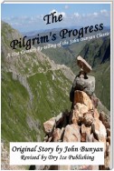 The Pilgrim's Progress: A 21st-Century Re-telling of the John Bunyan Classic