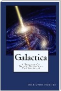 Galactica: A Treatise On Death, Dying and the Afterlife