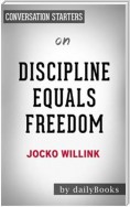 Discipline Equals Freedom: Field Manual by Jocko Willink | Conversation Starters