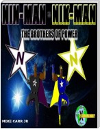 Nin-Man & Nik-Man The Brothers of Power