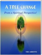 A Tree Change: From a Spiritual Perspective