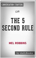 The 5 Second Rule: Transform your Life, Work, and Confidence with Everyday Courage by Mel Robbins | Conversation Starters