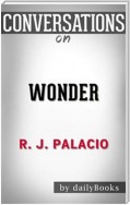 Wonder: by R. J. Palacio | Conversation Starters