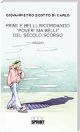 Primi e belli, ricordando “Poveri ma belli” del secolo scorso