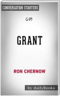 Grant: by Ron Chernow | Conversation Starters