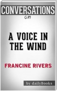 A Voice in the Wind (Mark of the Lion): by Francine Rivers | Conversation Starters  