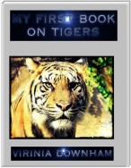 My First Book On Tigers