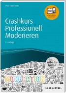 Crashkurs Professionell Moderieren - inkl. Arbeitshilfen online
