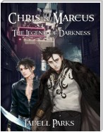 Chris & Marcus: The Legend of Darkness