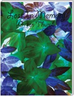 Lost In Memory: Green Thumb