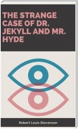 The Strange Case Of Dr. Jekyll And Mr. HydeThe Strange Case Of Dr. Jekyll And Mr. Hyde