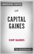 Capital Gaines: Smart Things I Learned Doing Stupid Stuff by Chip Gaines | Conversation Starters