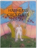 Seemingly Harmless Creatures