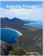 Australia Through Photographs: Tasmania