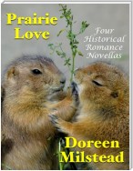 Prairie Love: Four Historical Romance Novellas