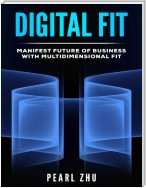 Digital Fit: Manifest Future of Business with Multidimensional Fit