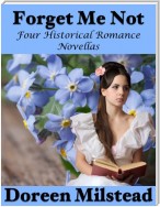 Forget Me Not: Four Historical Romance Novellas