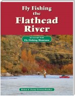 Fly Fishing the Flathead River