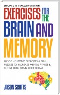 Exercises for the Brain and Memory : 70 Neurobic Exercises & FUN Puzzles to Increase Mental Fitness & Boost Your Brain Juice Today