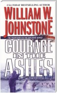 Courage in the Ashes