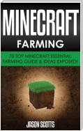 Minecraft Farming : 70 Top Minecraft Essential Farming Guide & Ideas Exposed!