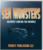 Sea Monsters (Weirdest Looking Sea Animals)