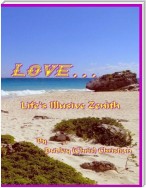 Love... Life's Illusive Zenith