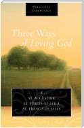 Three Ways of Loving God